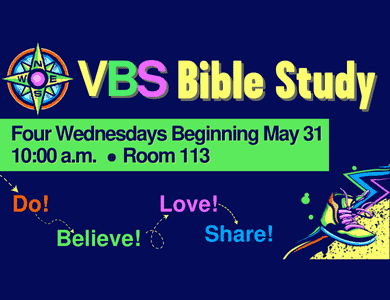 VBS Bible Study begins May 31 at 10:00 a.m.