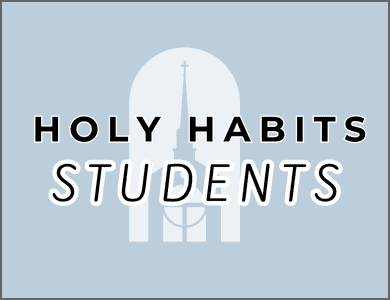 Holy Habits - Students
