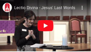 Noonday Prayer: Lectio Divina - Jesus' Last Words