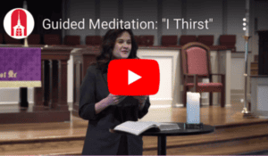 Guided Meditation: I Thirst