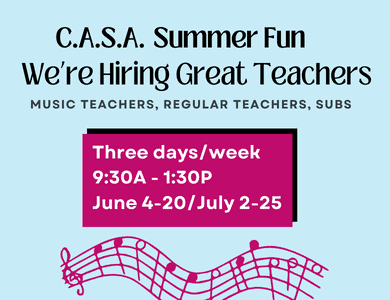 CASA Summer Fun Teachers Needed