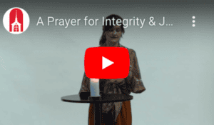 A Prayer for Integrity & Justice
