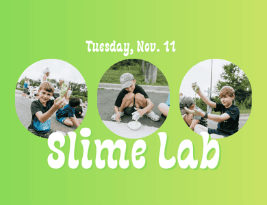 Second-fifth graders can attend Slime Lab on Tuesday, Nov. 11