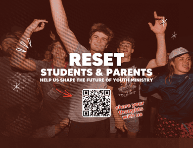 RESET Students & Parents: Help shape the future of Asbury's Student Ministry.
